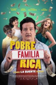 Pobre Familia Rica (Cuando La Suerte Se Acaba)